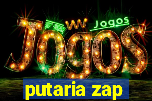 putaria zap
